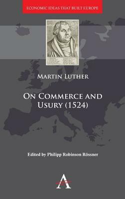 On Commerce and Usury (1524) by Martin Luther
