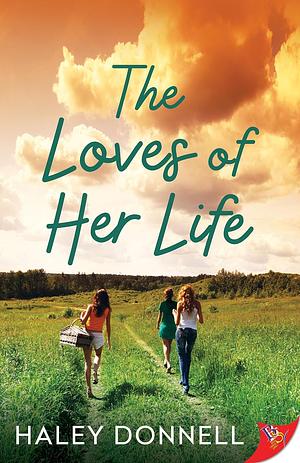 The Loves of Her Life by Haley Donnell