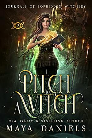 Pitch a Witch by Maya Daniels