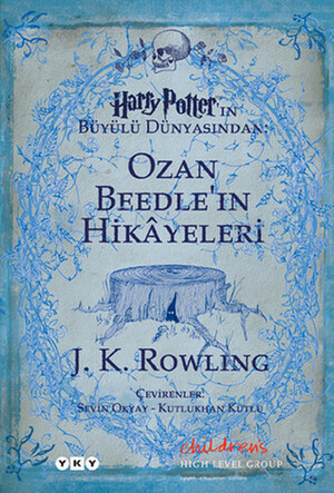Ozan Beedle'ın Hikayeleri by J.K. Rowling, Sevin Okyay, Kutlukhan Kutlu