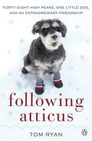 Following Atticus by Tom Ryan
