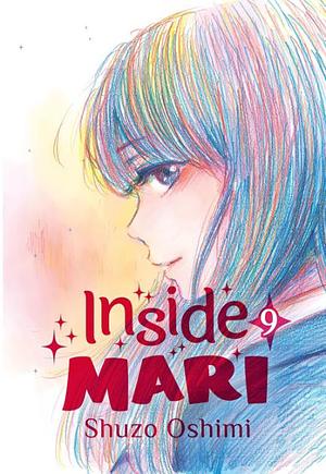 Inside Mari, Vol. 9 by Shuzo Oshimi