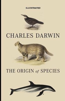 On the Origin of Species Illustrated by Charles Darwin