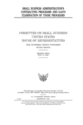 Small Business Administration's contracting programs and GAO's examination of those programs: Committee on Small Business, United States House of Repr by United States House of Representatives, Committee on Small Business (house), United State Congress