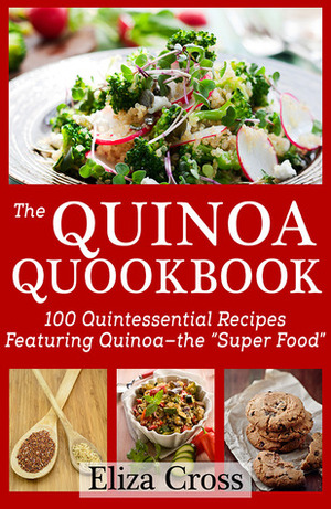 The Quinoa Quookbook by Eliza Cross