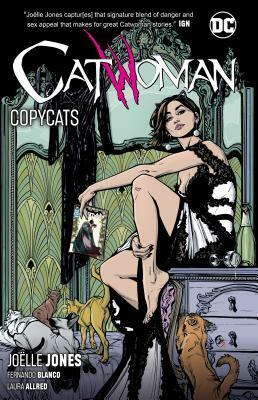 Catwoman, Vol. 1: Copycats by Fernando Blanco, Joëlle Jones, Laura Allred
