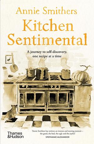 Kitchen Sentimental by Annie Smithers