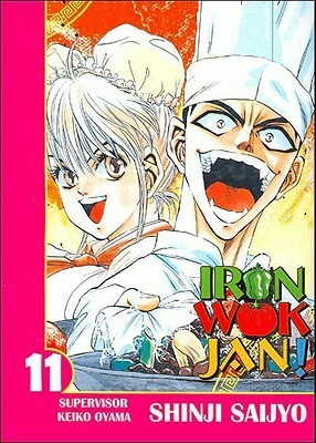 Iron Wok Jan, Volume 11 by Keiko Oyama, Shinji Saijyo