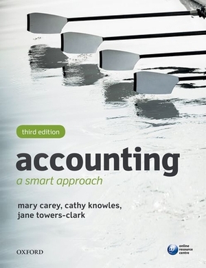 Accounting: A Smart Approach by Mary Carey, Jane Towers-Clark, Cathy Knowles