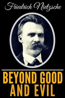 Beyond Good and Evil by Friedrich Nietzsche