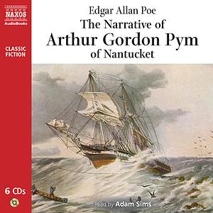 The Narrative of Arthur Gordon Pym of Nantucket by Edgar Allan Poe