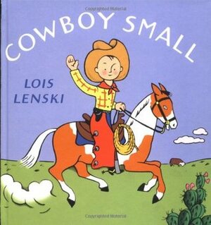 Cowboy Small by Lois Lenski