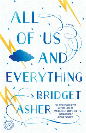 All of Us and Everything: A Novel by Bridget Asher