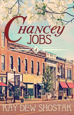 Chancey Jobs by Kay Dew Shostak