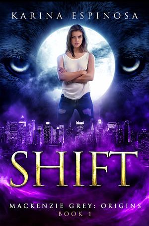 Shift by Karina Espinosa