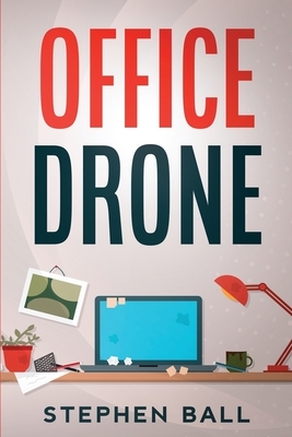 Office Drone by Stephen Ball