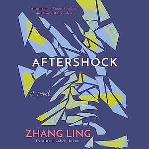 Aftershock by 张翎, Zhang Lin