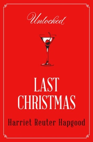 Last Christmas by Harriet Reuter Hapgood