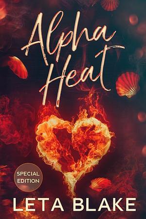 Alpha Heat (Special Edition) by Leta Blake