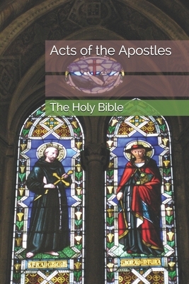 Acts of the Apostles by The Holy Bible