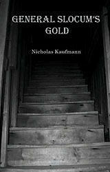 General Slocum's Gold by Nicholas Kaufmann