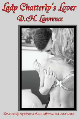 Lady Chatterly's Lover by D. H. Lawrence