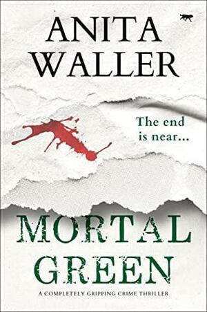 Mortal Green by Anita Waller