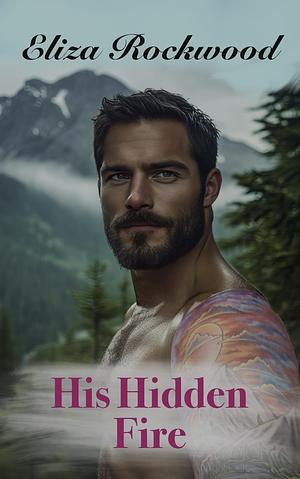 His Hidden Fire by Eliza Rockwood