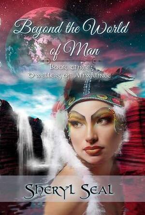 Beyond the World of Man by Sheryl Seal