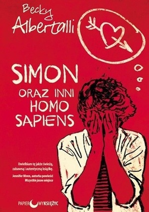 Simon oraz inni Homo Sapiens by Becky Albertalli, Donata Olejnik