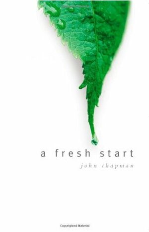 A Fresh Start by John Chapman