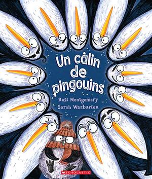 Un Câlin de Pingouins by Ross Montgomery