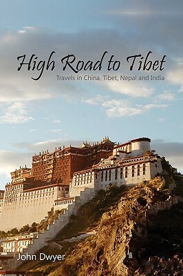 High Road To Tibet by John Dwyer