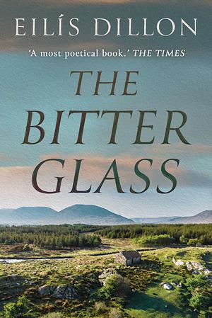 The Bitter Glass by Eilís Dillon