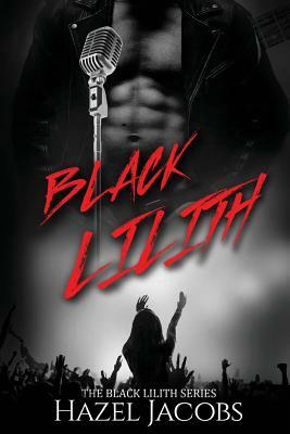 Black Lilith: Book One by Hazel Jacobs