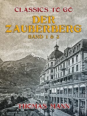 Der Zauberberg Band 1 & 2 by Thomas Mann