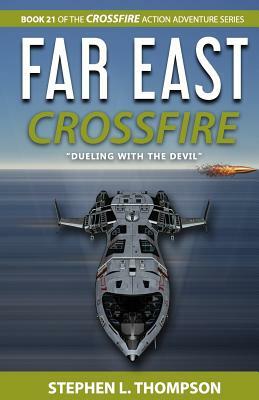 Far East Crossfire: "Dueling with the Devil" by Stephen L. Thompson