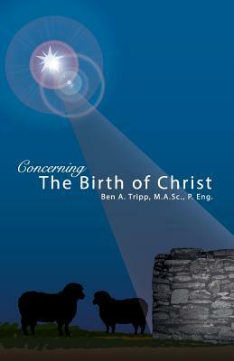 Concerning the Birth of Christ by Ben Tripp