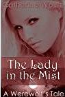 The Lady in the Mist (A Werewolf's Tale) - Sample by Catherine Wolffe
