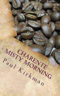 Charente Misty Morning by Paul Kirkman