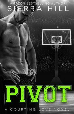 Pivot by Sierra Hill