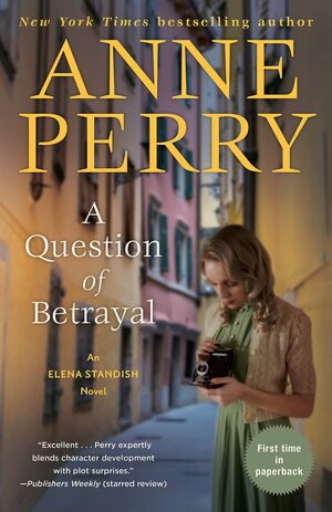 A Question of Betrayal: An Elena Standish Novel by Anne Perry