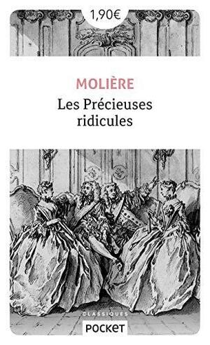 Les Précieuses Ridicules by Molière