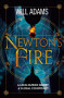 Newton's Fire by Will Adams