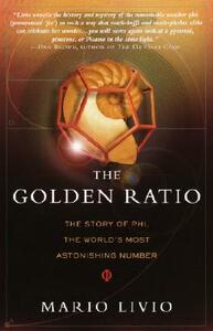The Golden Ratio: The Story of Phi, the World's Most Astonishing Number by Mario Livio