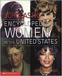 Scholastic Encyclopedia of Women in the United States by Sheila Keenan