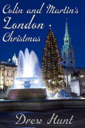 Colin and Martin's London Christmas by Drew Hunt
