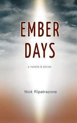 Ember Days by Nick Ripatrazone