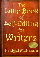 The Little Book of Self-Editing for Writers by Bridget McKenna