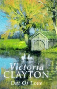 Out Of Love by Victoria Clayton